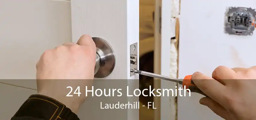 24 Hours Locksmith Lauderhill - FL