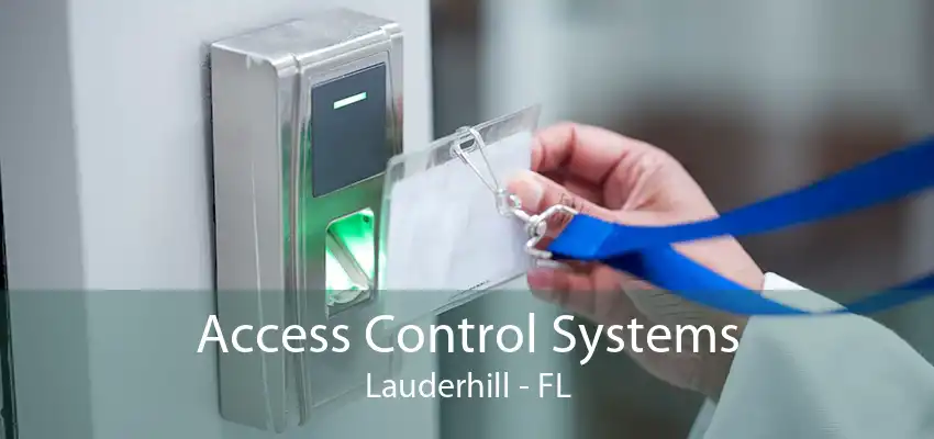 Access Control Systems Lauderhill - FL