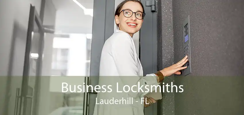 Business Locksmiths Lauderhill - FL