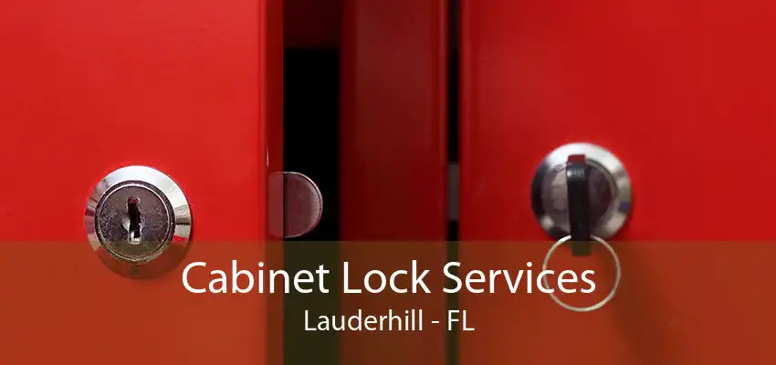 Cabinet Lock Services Lauderhill - FL