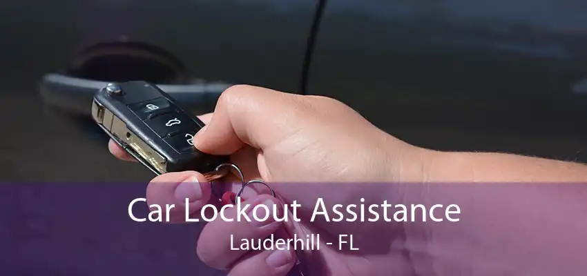 Car Lockout Assistance Lauderhill - FL