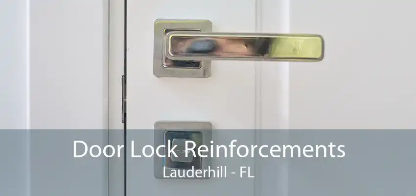 Door Lock Reinforcements Lauderhill - FL