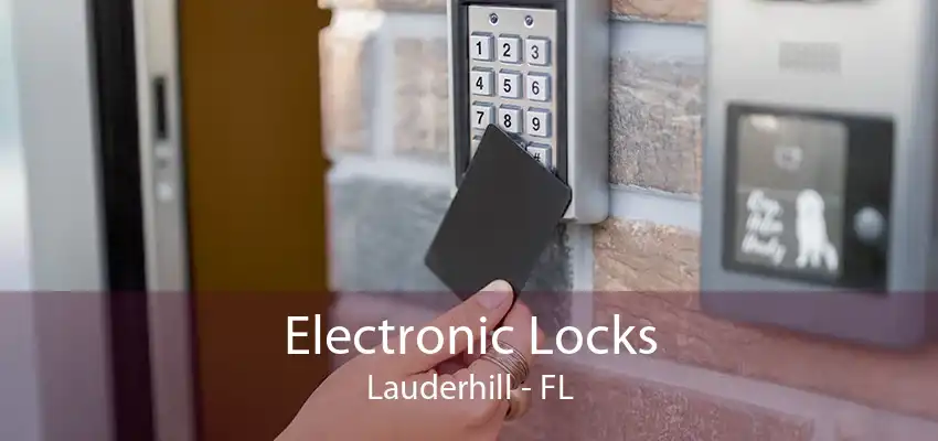 Electronic Locks Lauderhill - FL