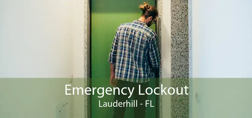 Emergency Lockout Lauderhill - FL