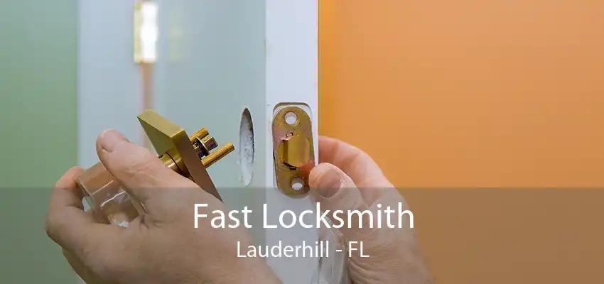 Fast Locksmith Lauderhill - FL