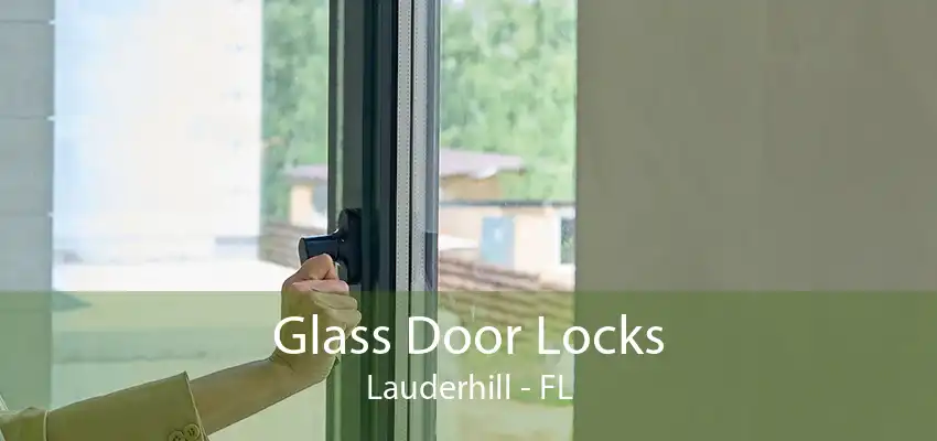 Glass Door Locks Lauderhill - FL