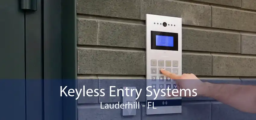 Keyless Entry Systems Lauderhill - FL