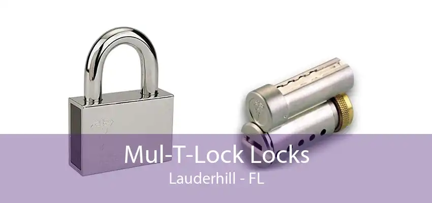 Mul-T-Lock Locks Lauderhill - FL