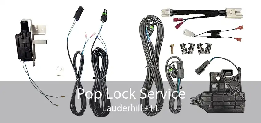 Pop Lock Service Lauderhill - FL