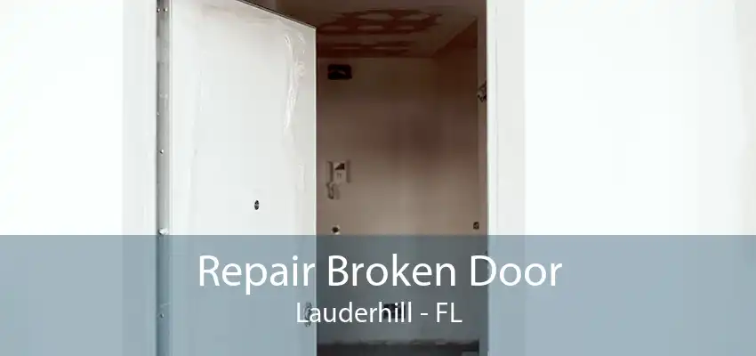 Repair Broken Door Lauderhill - FL