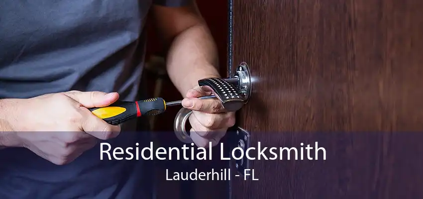 Residential Locksmith Lauderhill - FL