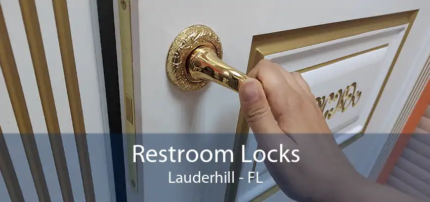 Restroom Locks Lauderhill - FL