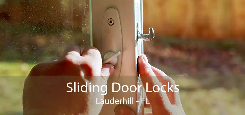 Sliding Door Locks Lauderhill - FL