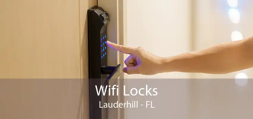 Wifi Locks Lauderhill - FL